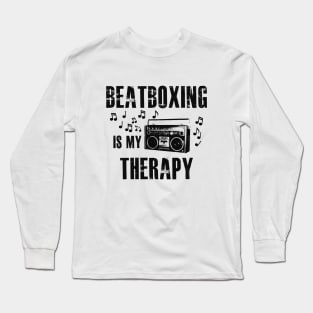 Beatboxing is my therapy Long Sleeve T-Shirt